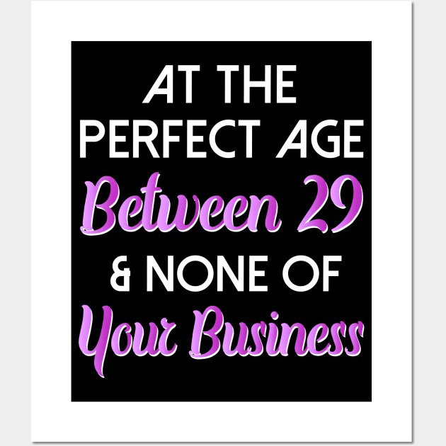 Funny None Of Your Business Birthday Wall Art by SoCoolDesigns